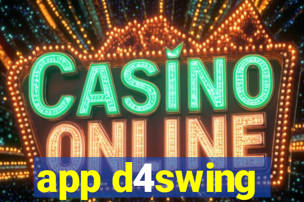 app d4swing